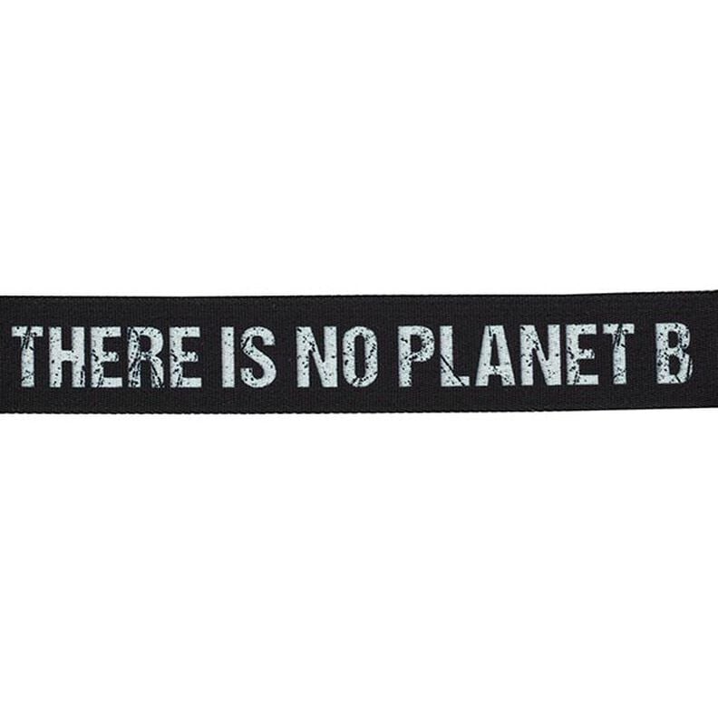 Bæltebånd til tasker There is no Planet B [ Bredde: 40 mm ] – sort/hvid,  image number 1